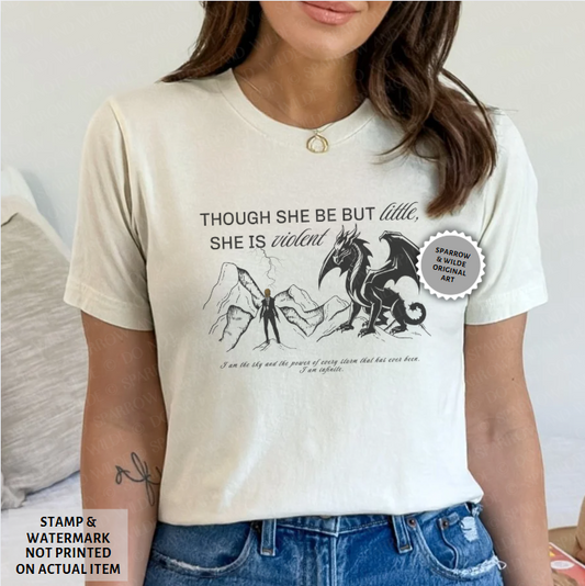Though She Be But Little | Empyrean T-Shirt