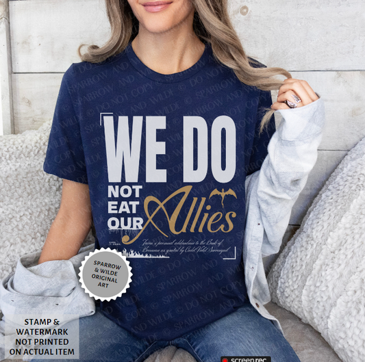 We Do Not Eat Our Allies | Empyrean T-Shirt