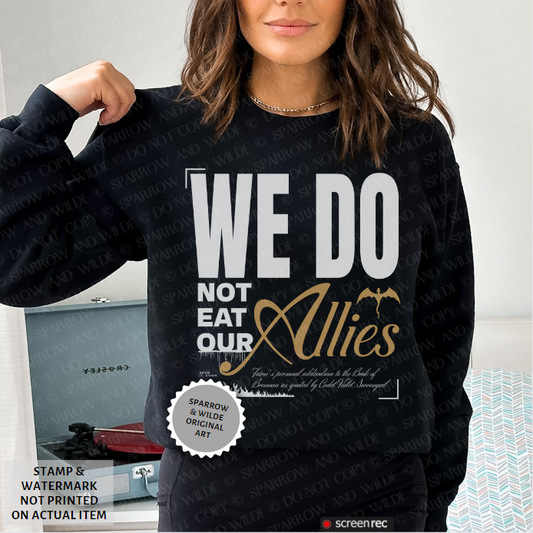 We Do Not Eat Our Allies | Empyrean Sweatshirt