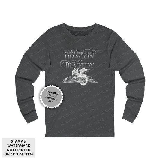 A Reader Without Their Dragon | Empyrean Long Sleeve Shirt