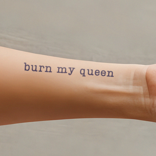 Burn My Queen | Kindred's Curse Semi-Permanent Tattoo