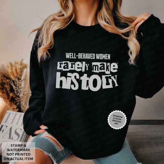 Well-Behaved Women | Sweatshirt