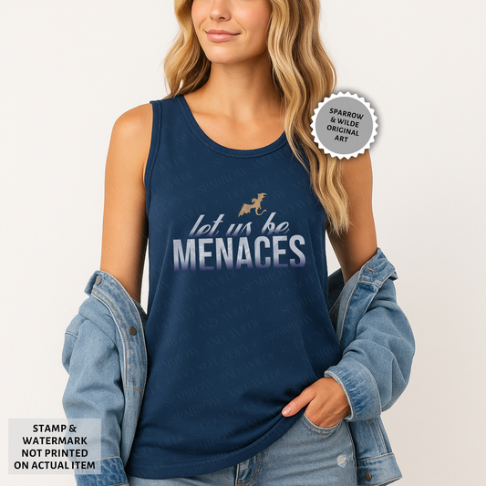 Let Us Be Menaces | Empyrean Tank Top