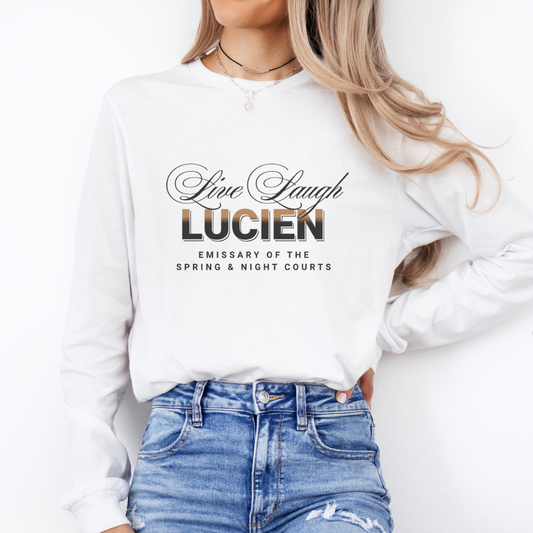 Live Laugh Lucien | ACOTAR Long Sleeve Tee