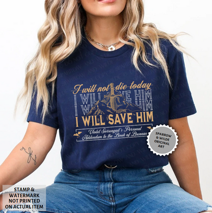 I Will Save Him | Empyrean T-Shirt