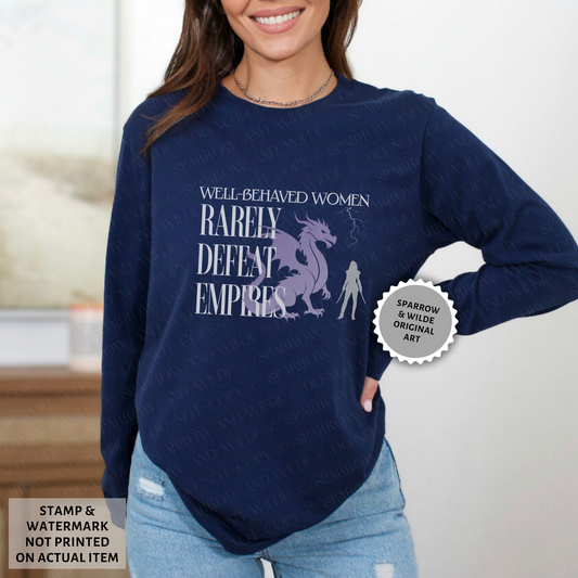 Well-Behaved Women - Empires | Long Sleeve Shirt