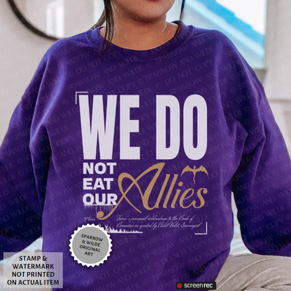 We Do Not Eat Our Allies | Fourth Wing Sweatshirt