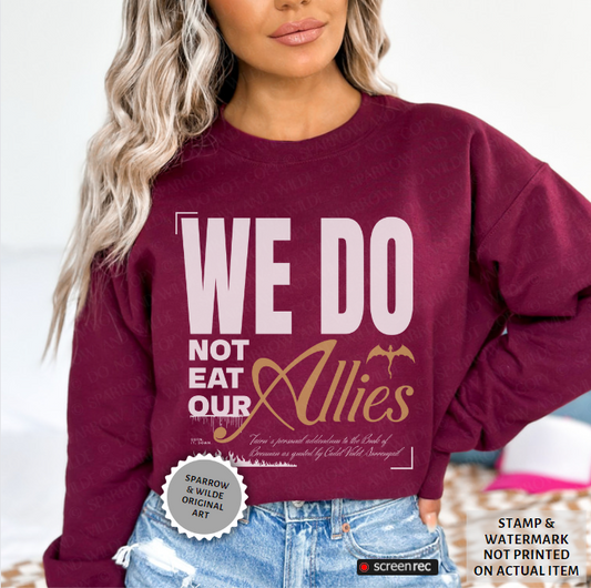 We Do Not Eat Our Allies | Fourth Wing Sweatshirt