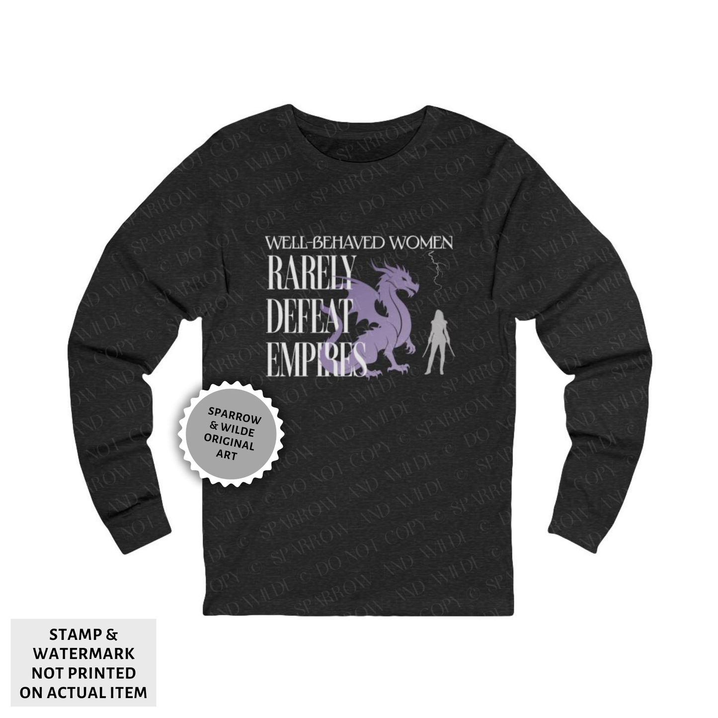 Well-Behaved Women - Empires | Long Sleeve Shirt