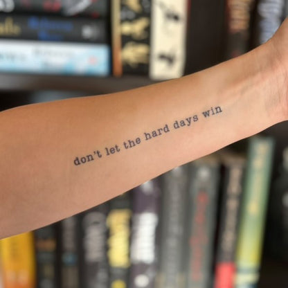 Don't Let The Hard Days Win | ACOTAR Semi-Permanent Tattoo