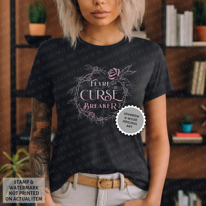 Curesebreaker | ACOTAR T-Shirt