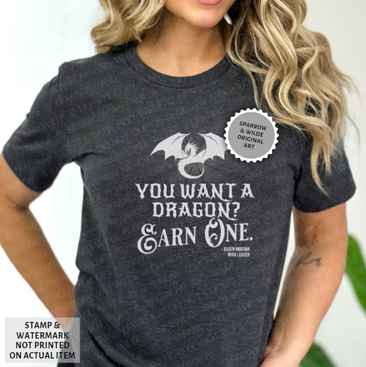 You Want a Dragon? Earn One | Empyrean T-Shirt