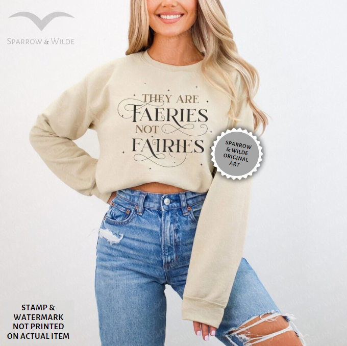 Faeries Not Fairies | Sweatshirt