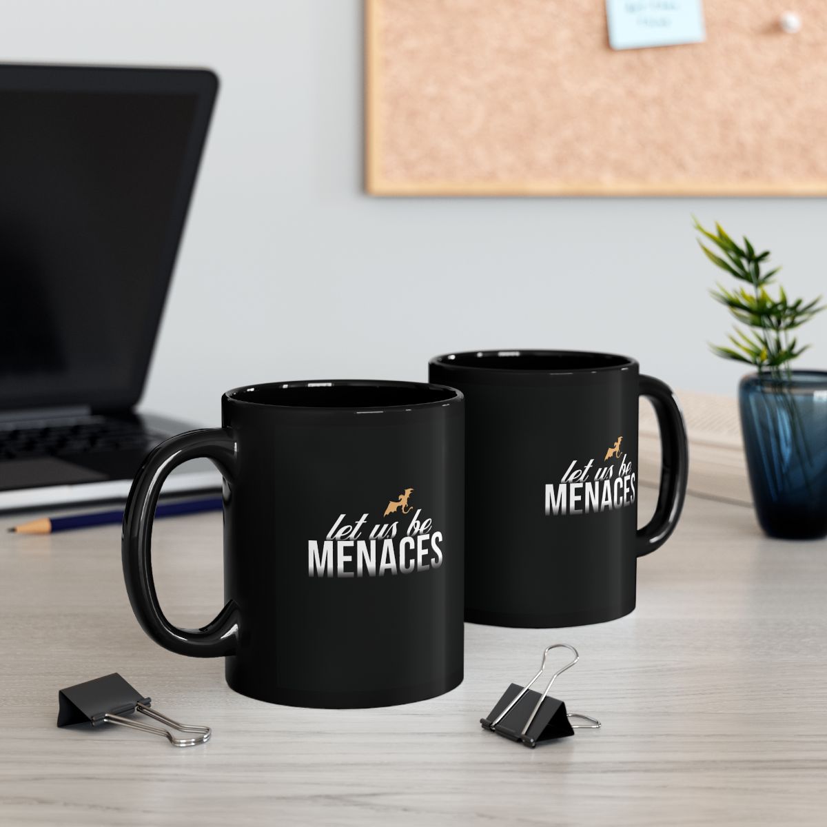 Let Us Be Menaces | Empyrean Mug