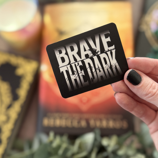 Brave the Dark | Empyrean Sticker