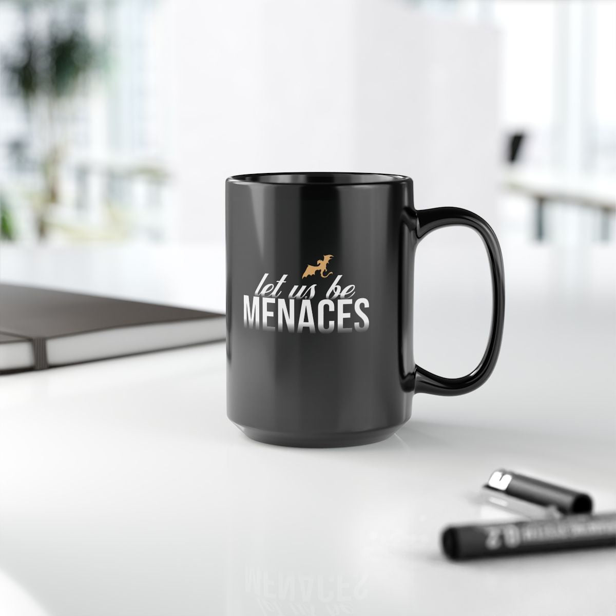 Let Us Be Menaces | Empyrean Mug