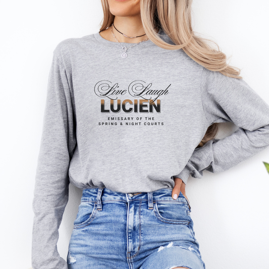 Live Laugh Lucien | ACOTAR Long Sleeve Tee