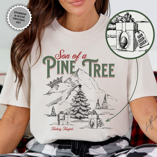 Son of a Pine Tree | Fantasy Fangirls T-Shirt