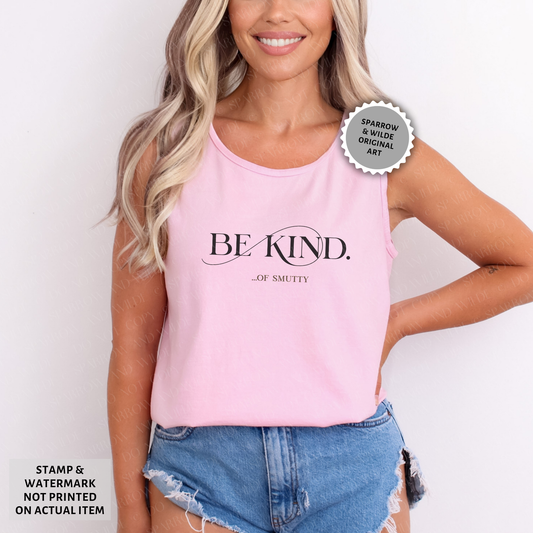 Be Kind...of Smutty | Tank Top