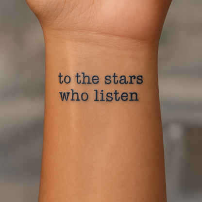 To The Stars Who Listen | ACOTAR Semi-Permanent Tattoo
