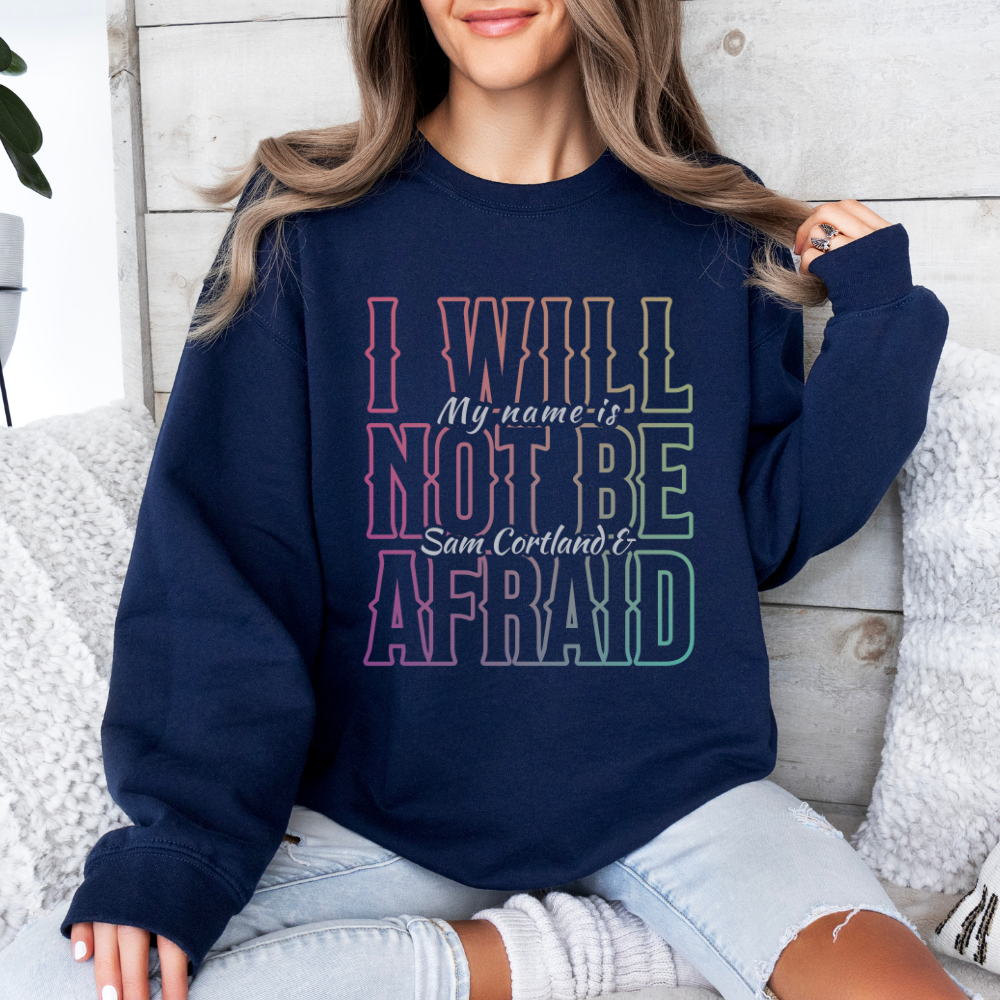 I Will Not Be Afraid - Sam | Throne of Glass Sweatshirt