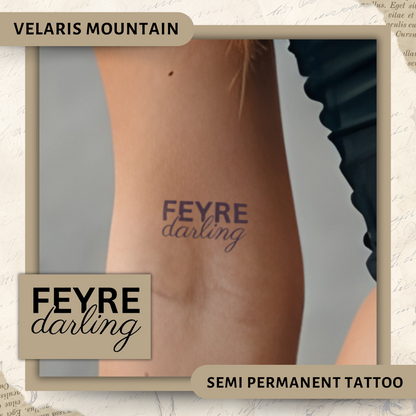 Feyre, Darling | ACOTAR Semi-Permanent Tattoo