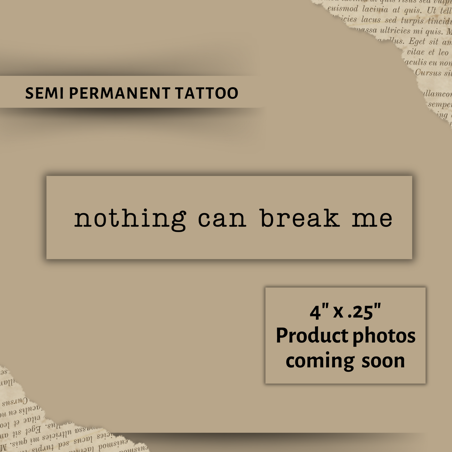 Nothing Can Break Me | ACOTAR Semi-Permanent Tattoo