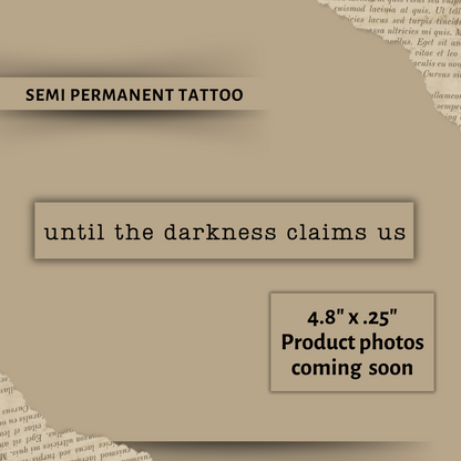 Until the Darkness | Throne of Glass Semi-Permanent Tattoo