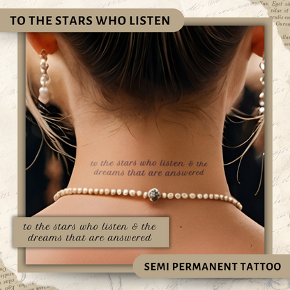 To the Stars Who Listen | ACOTAR Semi-Permanent Tattoo