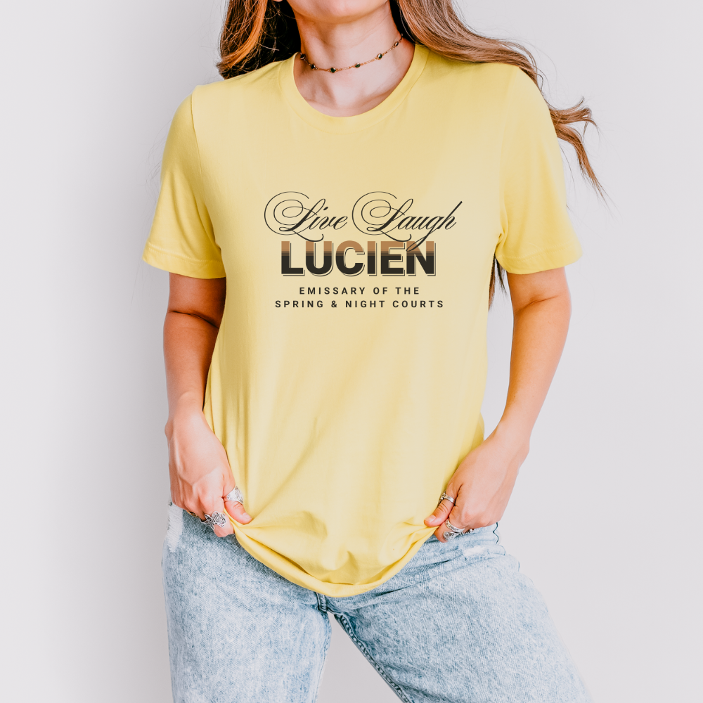 Live Laugh Lucien | ACOTAR T-Shirt