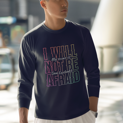 I Will Not Be Afraid - Sam | Throne of Glass Long Sleeve Tee