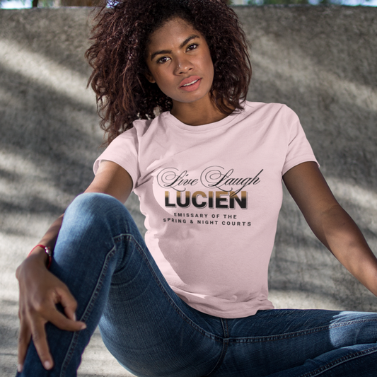 Live Laugh Lucien | ACOTAR T-Shirt