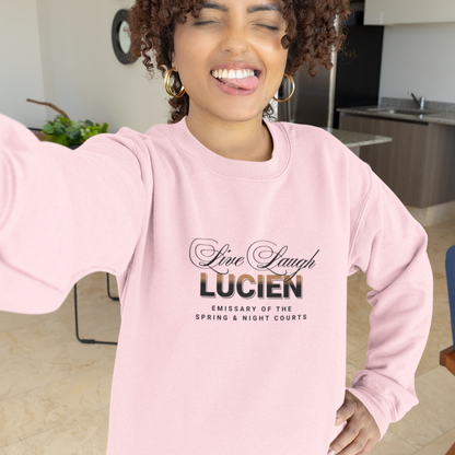 Live Laugh Lucien | ACOTAR Sweatshirt
